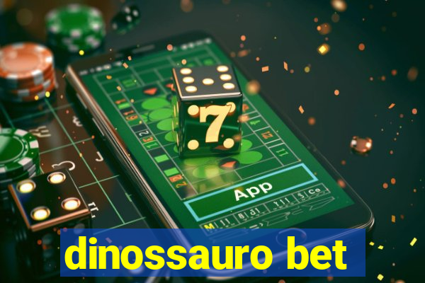 dinossauro bet