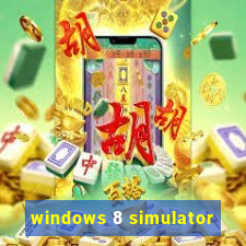 windows 8 simulator