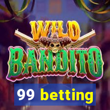 99 betting
