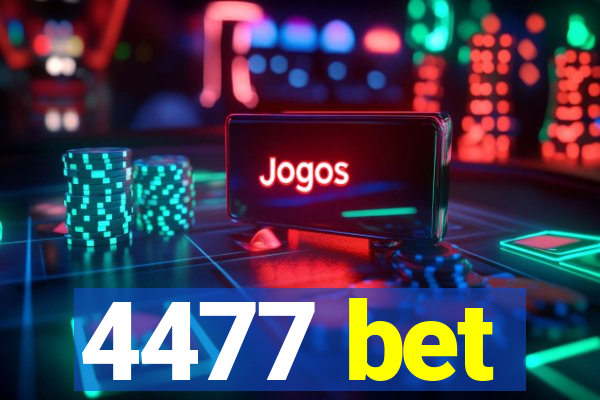 4477 bet