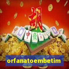 orfanatoembetim