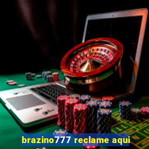 brazino777 reclame aqui