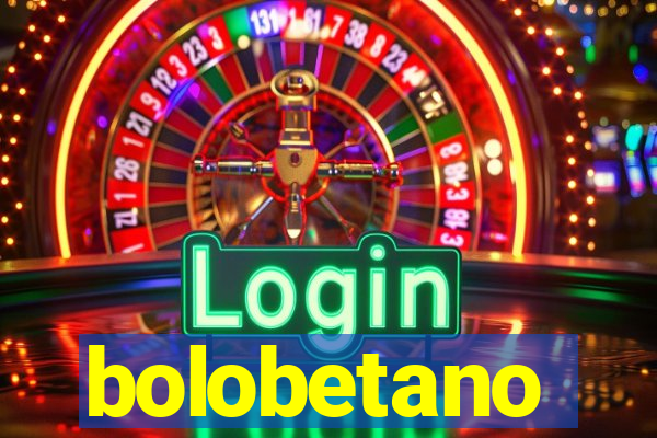bolobetano