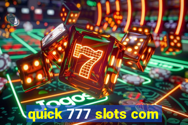 quick 777 slots com