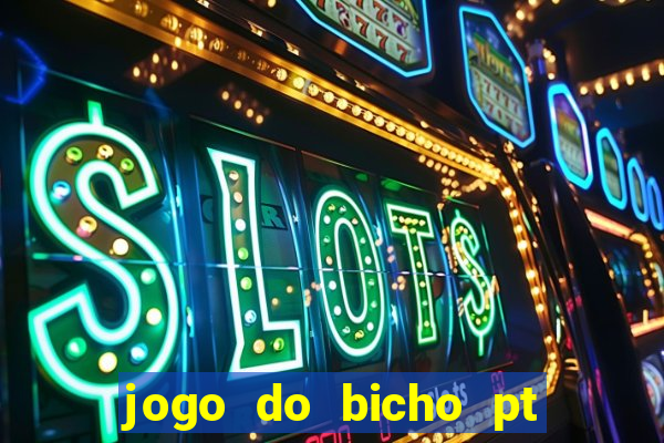 jogo do bicho pt rio 11hs hoje