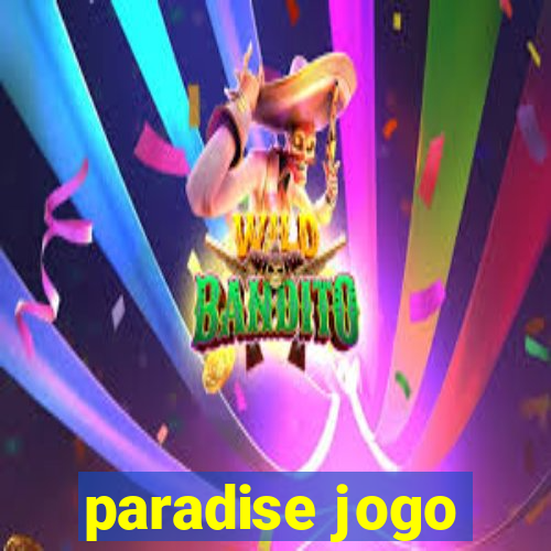 paradise jogo
