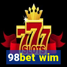98bet wim