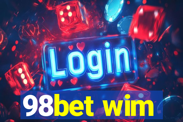 98bet wim