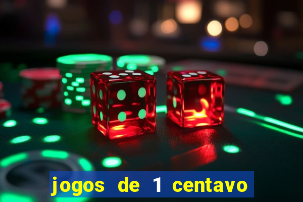 jogos de 1 centavo vai de bet