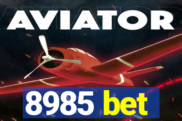 8985 bet