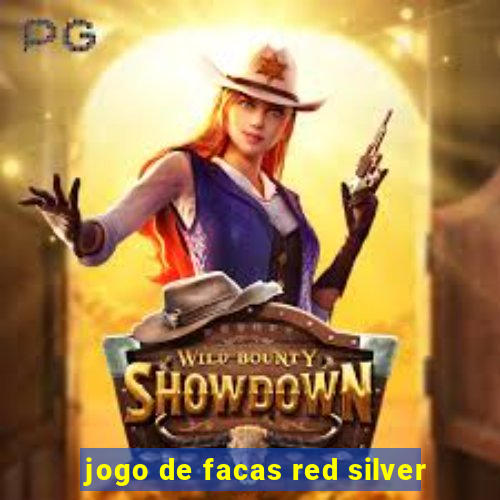 jogo de facas red silver