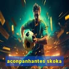 aconpanhantes skoka