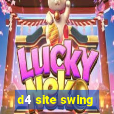d4 site swing