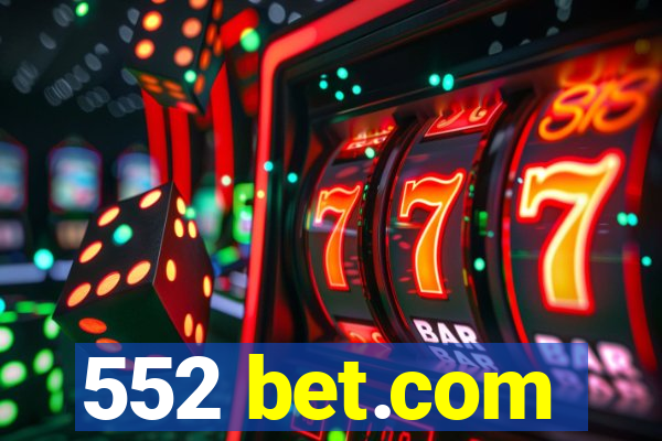 552 bet.com