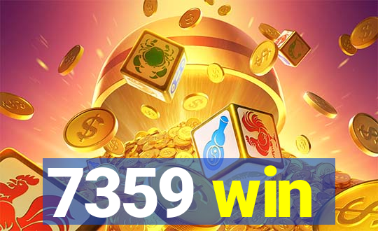 7359 win