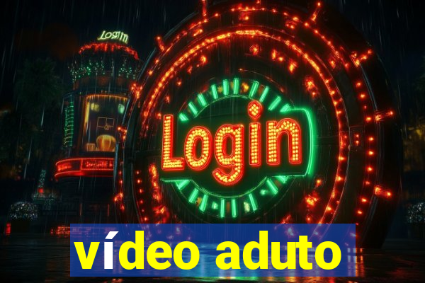 vídeo aduto