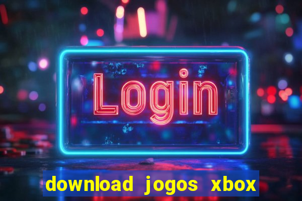 download jogos xbox 360 xex