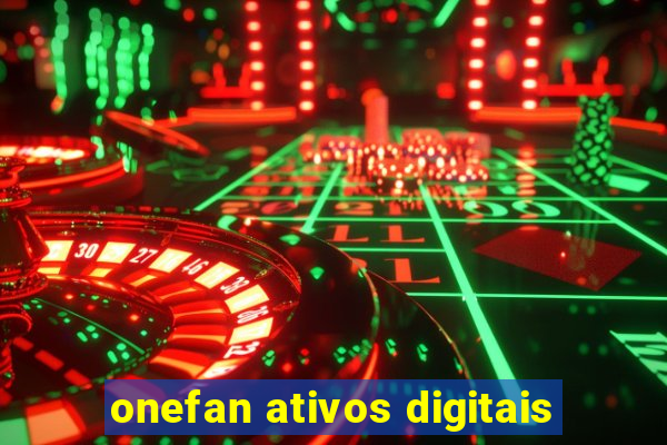 onefan ativos digitais