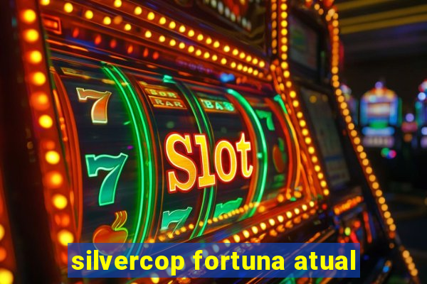 silvercop fortuna atual