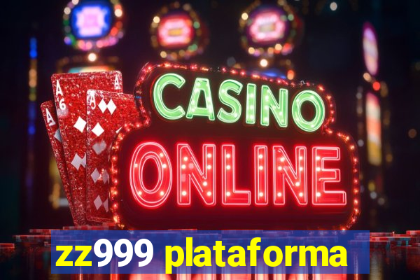zz999 plataforma