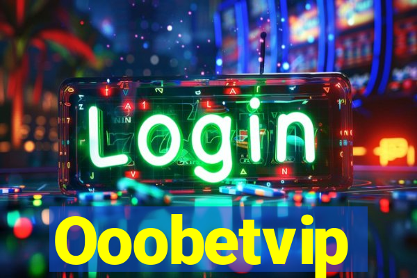 Ooobetvip