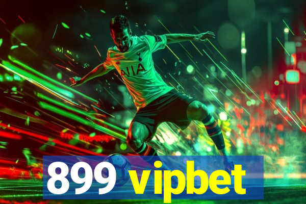 899 vipbet