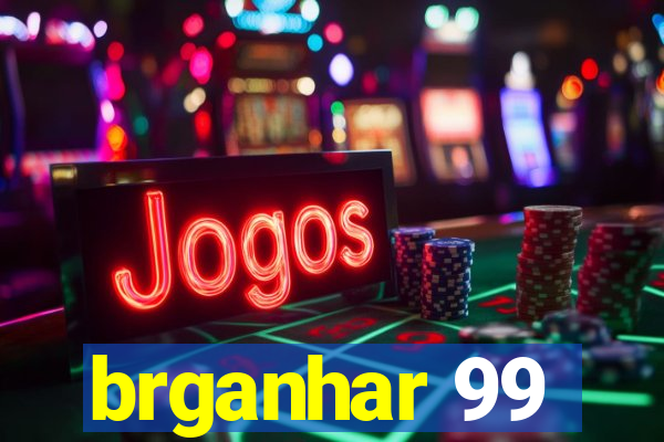 brganhar 99