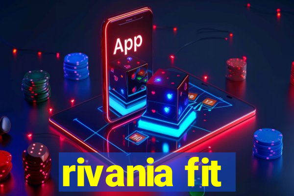 rivania fit