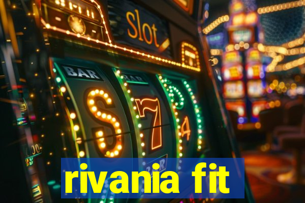 rivania fit