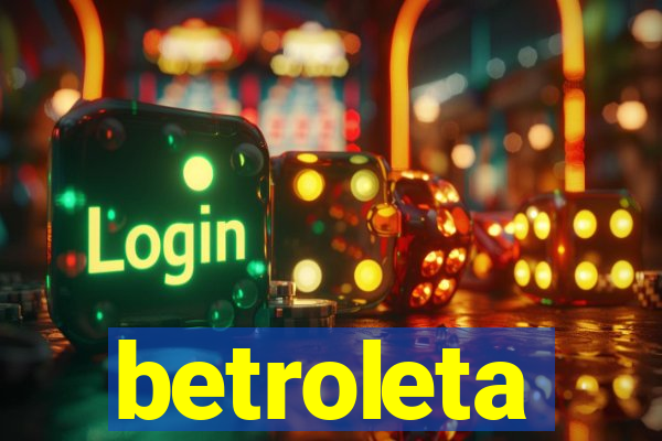betroleta