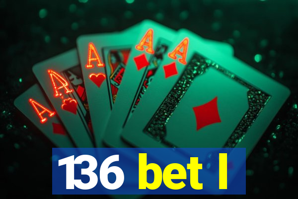 136 bet l