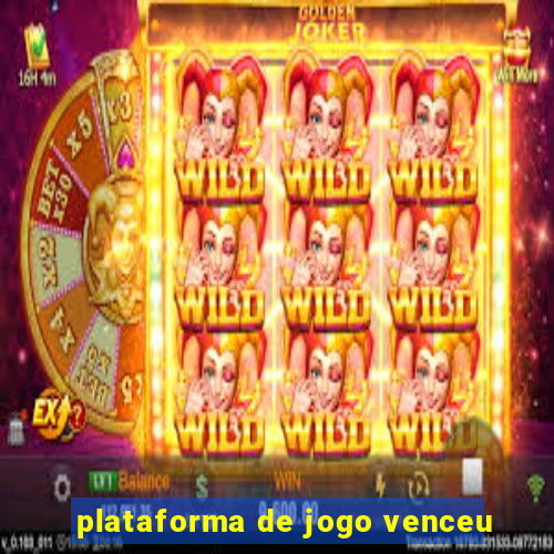 plataforma de jogo venceu