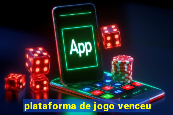 plataforma de jogo venceu