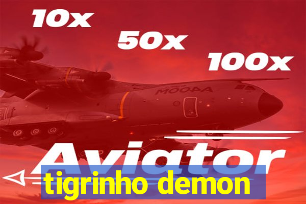 tigrinho demon