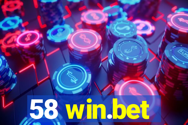 58 win.bet