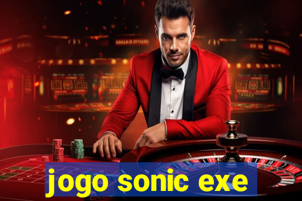 jogo sonic exe