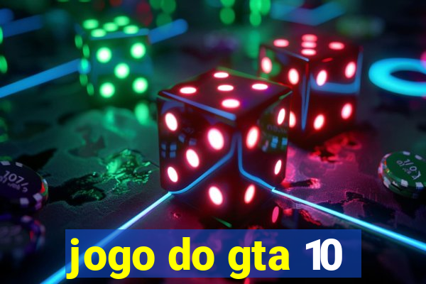 jogo do gta 10