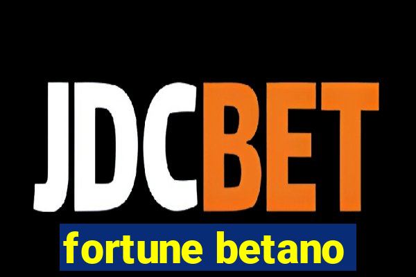 fortune betano