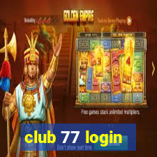 club 77 login