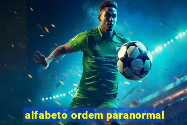 alfabeto ordem paranormal
