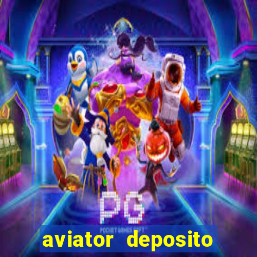 aviator deposito minimo 1 real