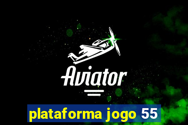 plataforma jogo 55