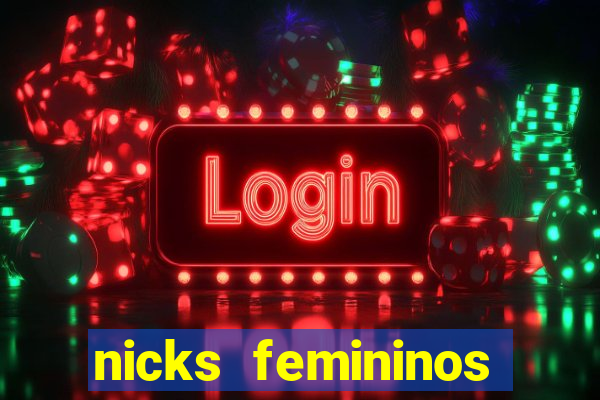 nicks femininos para jogos