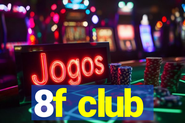 8f club