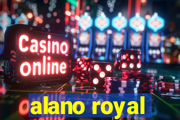 alano royal