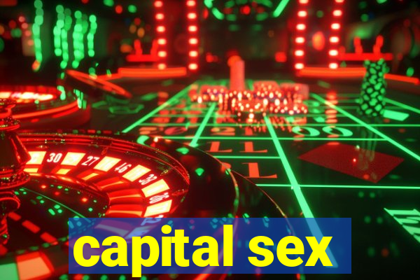 capital sex