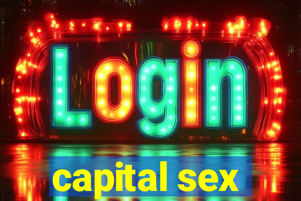 capital sex