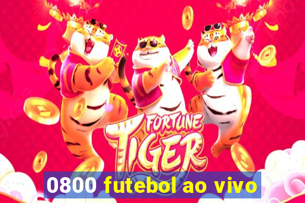 0800 futebol ao vivo