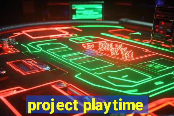 project playtime