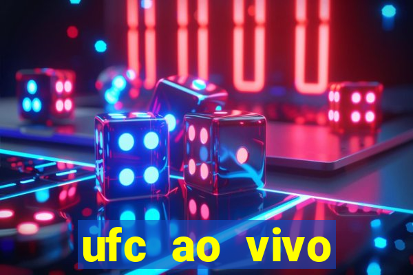 ufc ao vivo assistir online